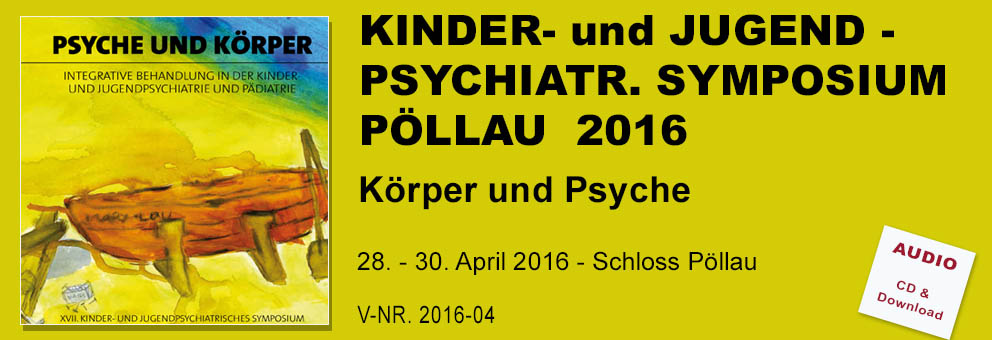 2016-04 Kinder- und Jugendpsychiatrisches Symposium Pöllau 2016